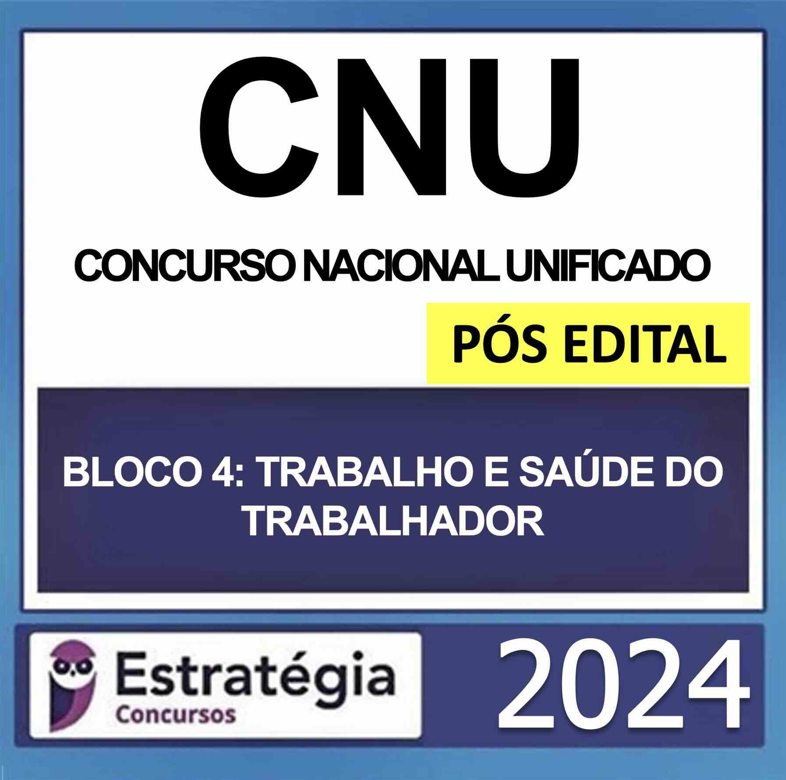 CNU Bloco 4 Trabalho e Saúde do Servidor Pósedital 2024 Rateio