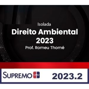 Direito Ambiental 2023 – Romeu Thomé – Isolada (SUPREMO 2024)