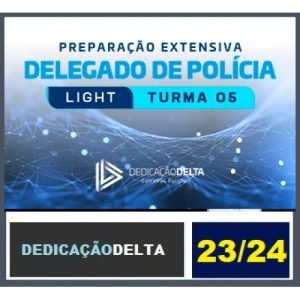 PREPARAÇÃO EXTENSIVA LIGHT DELEGADO DE POLÍCIA ( DEDICAÇÃO DELTA 2024) – Extensivo