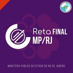 MP RJ – Promotor de Justiça – Reta Final (CICLOS 2024) Ministério Público do Rio de Janeiro
