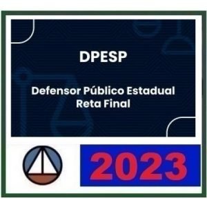 DPE SP – Defensor Público – Pós Edital (CERS 2023) Defensor Público – São Paulo