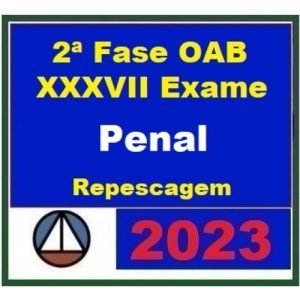 2ª Fase OAB XXXVII (37º) Exame – Direito Penal (CERS 2023) – Curso Repescagem