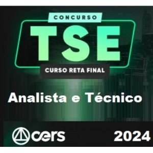 Concurso unificado TSE para TREs Analista e Técnico – Reta Final (CERS 2024)