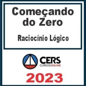 Começando do Zero (Raciocínio Lógico – Jairo Teixeira) Cers 2023