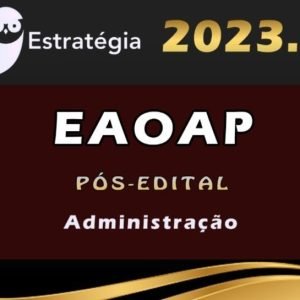 EAOAP (Administração) Estrategia 2023 (Pós-Edital)