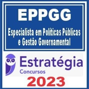EPPGG (Especialista em Políticas Públicas e Gestão Governamental) Estratégia 2023