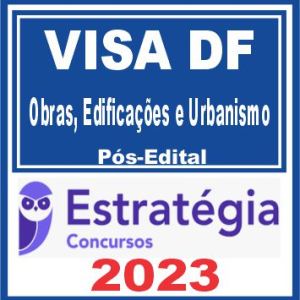 VISA DF (Obras, Edificações e Urbanismo) Pós Edital – Estratégia 2023