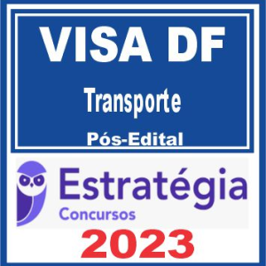 VISA DF (Transporte) Pós Edital – Estratégia 2023