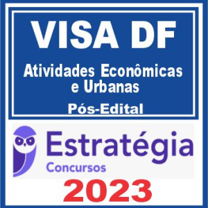 VISA DF (Atividades Econômicas e Urbanas) Pós Edital – Estratégia 2023