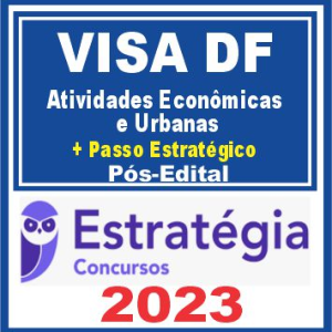 VISA DF (Atividades Econômicas e Urbanas + Passo) Pós Edital – Estratégia 2023