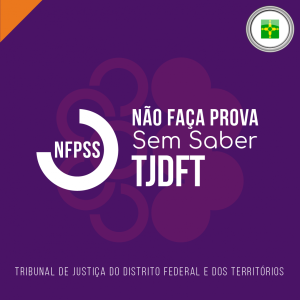 NFPSS TJDFT 2023 – Ciclos – Magistratura TJDFT – Super Revisao Vespera – Juiz Brasilia Não Faça a Prova Sem Saber