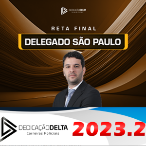 PC-SP RETA FINAL DELEGADO SÃO PAULO Dedicacao Delta 2023 – Rateio PC SP Pós Edital Delta Polícia Civil São Paulo