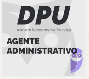 DPU Agente Administrativo Pré-edital 2023 – Estrategia 2023