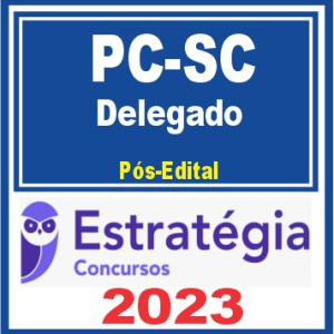 PC SC (Delegado) Pós Edital – Estratégia 2023 – Rateio Delta Santa Catarina Policia Civil