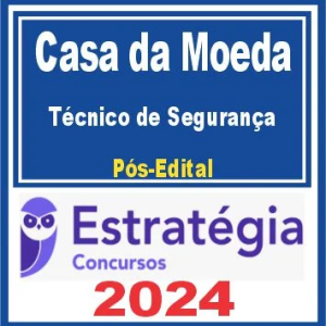 Casa da Moeda (Técnico de Segurança) Pós Edital – Estratégia 2024