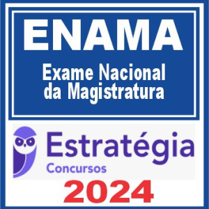 ENAMA (Exame Nacional da Magistratura) Estratégia 2024 – Rateio Juiz Estados Pos Edital 2024