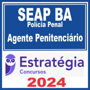 SEAP PA (Agente Penitenciário) Estratégia 2024 – PPPA Agepen PP PA