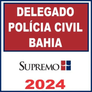 DPC BA (Delegado de Polícia Civil Bahia) Supremo 2024 – Delta PC BA Polícia Civil Policial