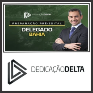 DPC BA (Delegado da Bahia) Dedicação Delta 2024 – PC BA Delta Polícia Civil