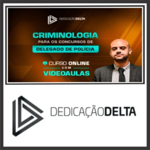 Criminologia para Concursos de Delegado de Polícia – Dedicação Delta 2024