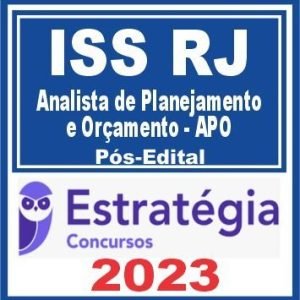 ISS RJ (Analista de Planejamento e Orçamento – APO) Pós Edital – Estratégia 2023