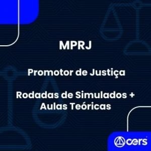 MP RJ – Promotor de Justiça – Teoricas + Simulados (CERS 2024) Ministério Público do Rio de Janeiro