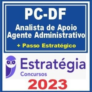 PC DF (Analista de Apoio – Agente Administrativo + Passo) Estratégia 2023