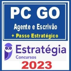 PC GO (Agente e Escrivão + Passo) Estratégia 2023