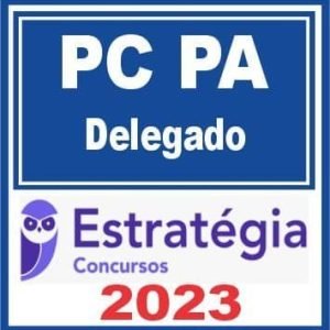 PC PA (Delegado) Estratégia 2023