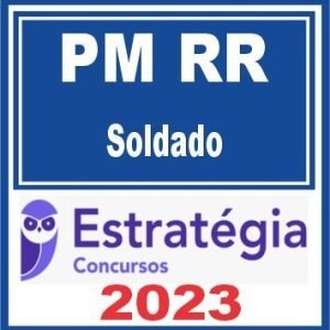 PM RR (Soldado) Estratégia 2023