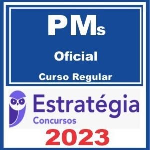 PMs – Oficial (Curso Regular) Estratégia 2023