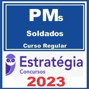 PMs – Soldado (Curso Regular) Estratégia 2023