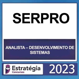 SERPRO – (ANALISTA – DESENVOLVIMENTO DE SISTEMAS) – ESTRATÉGIA 2023