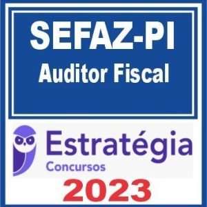 SEFAZ PI (Auditor Fiscal) Estratégia 2023