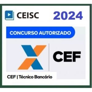 CEF – Técnico Bancário (CEISC 2024)
