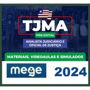 TJ MA – Analista Judiciário e Oficial de Justiça – Pós Edital – Reta Final (MEGE 2024) (Tribunal de Justiça do Maranhão) TJMA