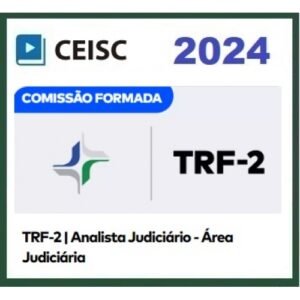 TRF 2 (TRF2) – Analista Judiciário – Área Judiciária (CEISC 2024)