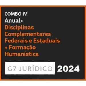 COMBO IV – ANUAL (INTENSIVO I + INTENSIVO II) + DISCIPLINAS COMPLEMENTARES FEDERAIS E ESTADUAIS + FORMAÇÃO HUMANÍSTICA – 2024 (G7 2024)
