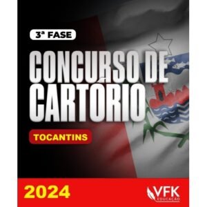 3ª Fase – Concurso de Cartório – Tocantins – 2024 – KUMPEL (VFK 2024)