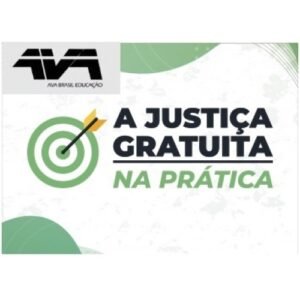 Justiça Gratúita – Na Prática (AVA – Brasil 2023-2024) José Andrade