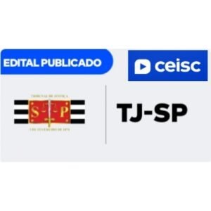 TJ SP Escrevente Técnico Judiciário – Pós Edital (CEISC 2024)