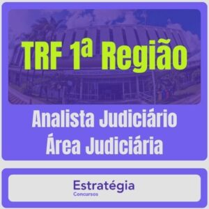 TRF 1ª Região (Analista Judiciário – Área Judiciária Posedital) Pacote Completo – Passo + Trilha – Rateio Pos Edital Tribunal Federal Ajaj 2024 Pos Edital
