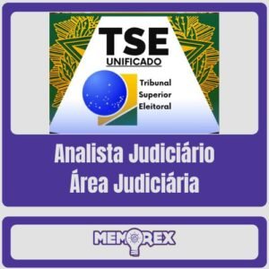 Memorex TSE UNIFICADO (Analista Judiciário – Área Judiciária)